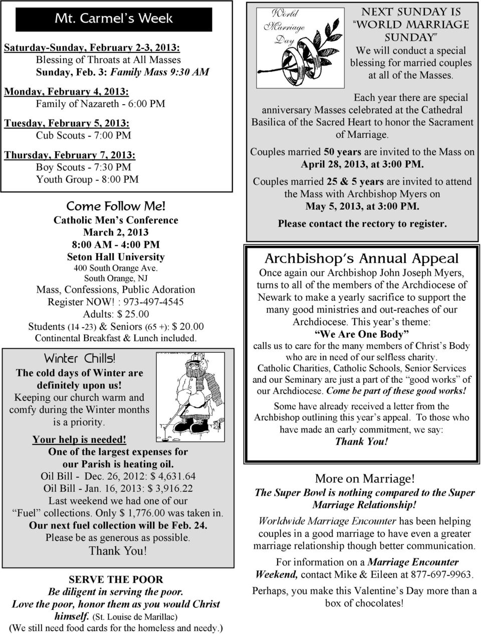 Come Follow Me! Catholic Men s Conference March 2, 2013 8:00 AM - 4:00 PM Seton Hall University 400 South Orange Ave. South Orange, NJ Mass, Confessions, Public Adoration Register NOW!