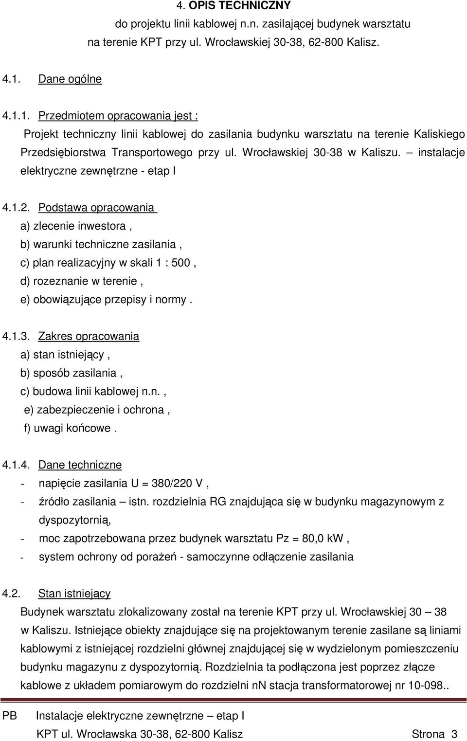 Wrocławskiej 30-38 w Kaliszu. instalacje elektryczne zewnętrzne - etap 4.1.2.