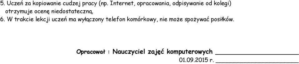 niedostateczną. 6.