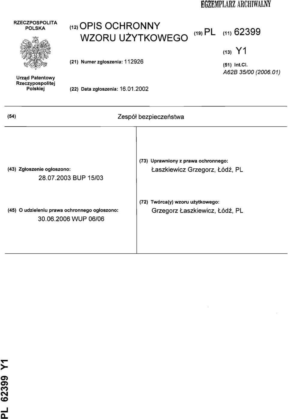 01) (54) Zespół bezpieczeństwa (43) Zgłoszenie ogłoszono: 28.07.