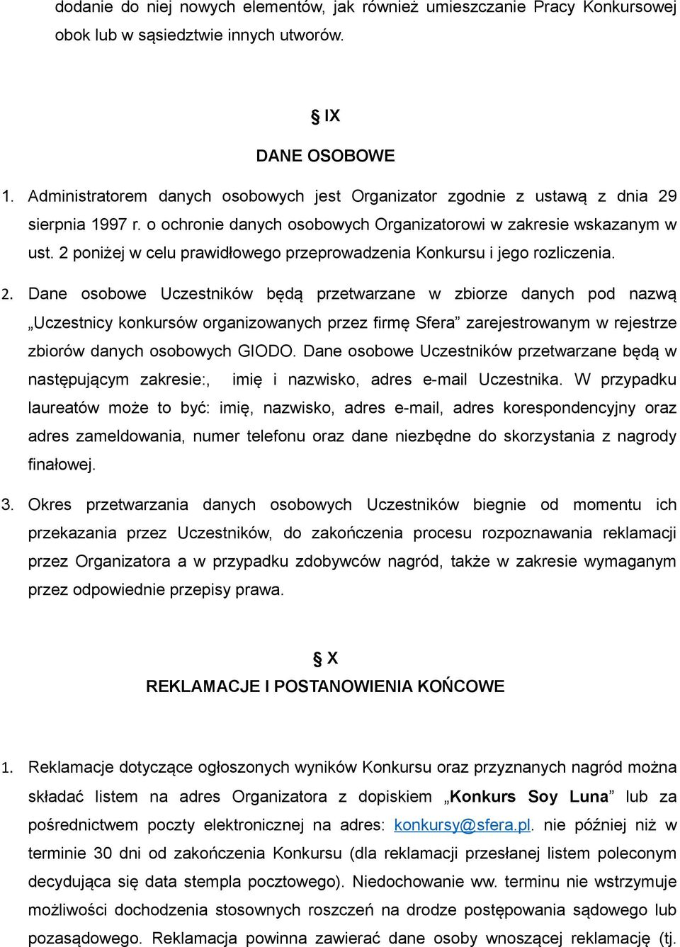 2 poniżej w celu prawidłowego przeprowadzenia Konkursu i jego rozliczenia. 2.