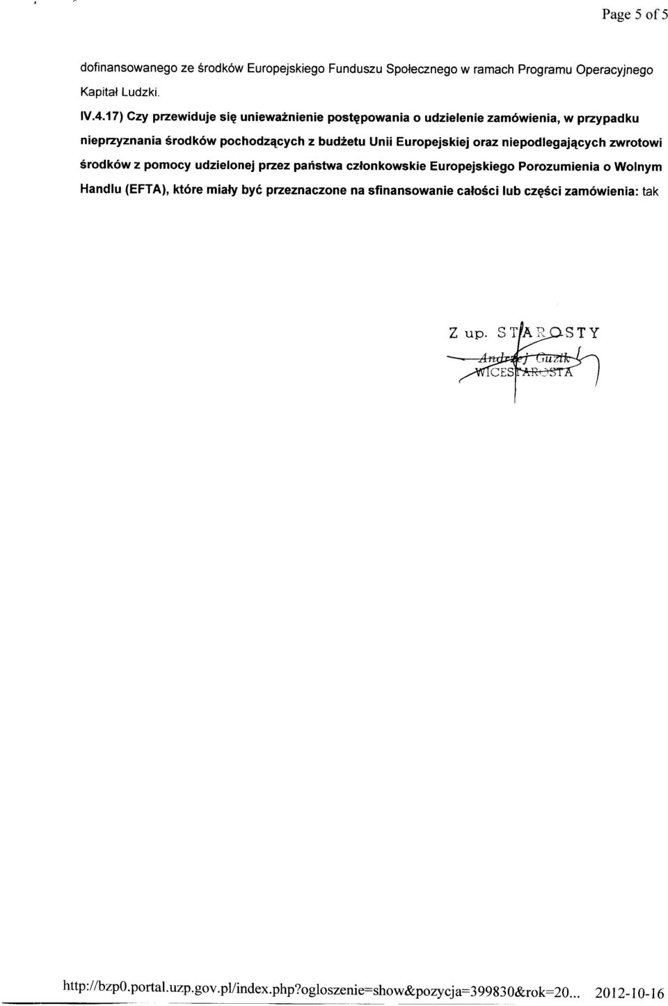Europejskiej oraz niepodlegających zwrotowi środków z pomocy udzielonej przez państwa członkowskie Europejskiego Porozumienia o Wolnym Handlu