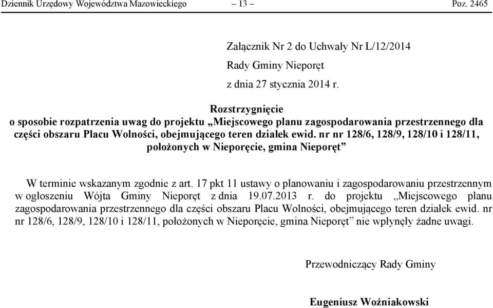 nr nr 128/6, 128/9, 128/10 i 128/11, położonych w Nieporęcie, gmina Nieporęt W terminie wskazanym zgodnie z art.