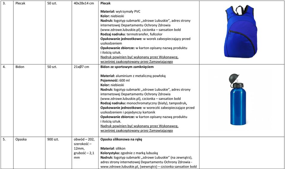 21xØ7 Bidon ze sportowym zamknięciem Materiał: aluminium z metaliczną powłoką Pojemność: 600 ml Kolor: niebieski Rodzaj nadruku: monochromatyczny (biały), tampodruk,