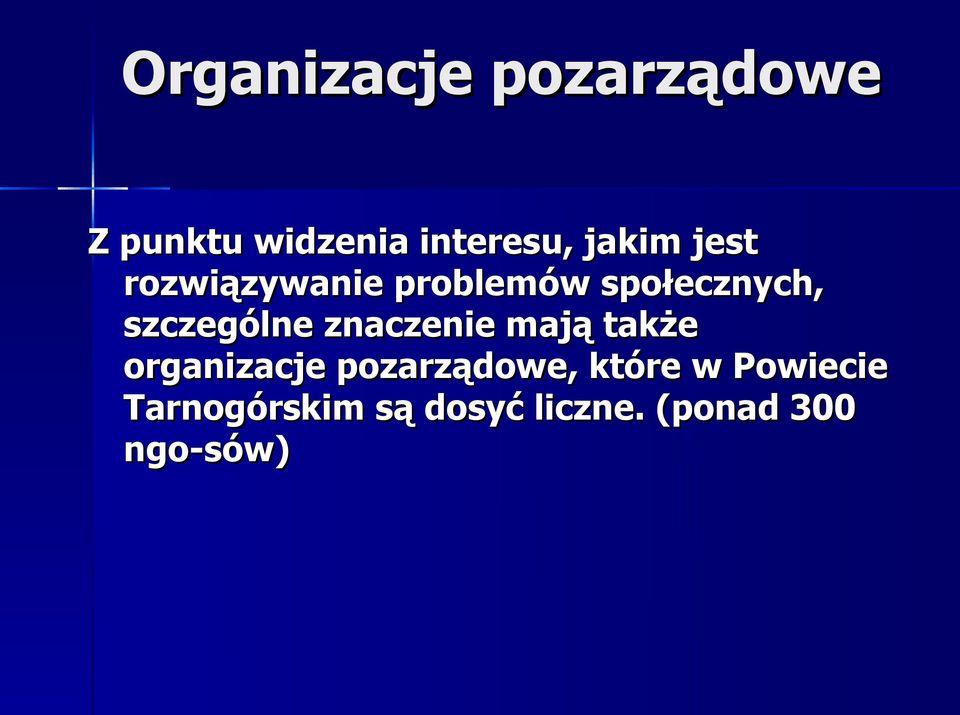 szczególne znaczenie mają także organizacje