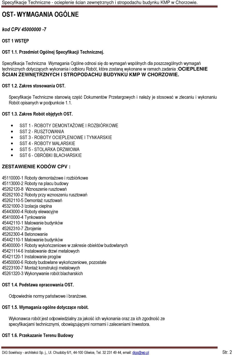 :OCIEPLENIE ŚCIAN ZEWNĘTRZNYCH I STROPODACHU BUDYNKU KMP W CHORZOWIE. OST 1.2. Zakres stosowania OST.