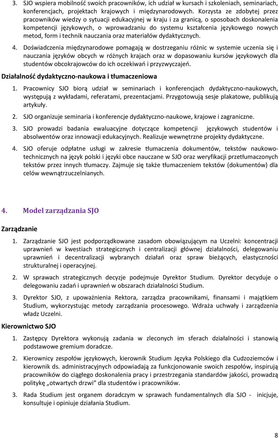 metod, form i technik nauczania oraz materiałów dydaktycznych. 4.