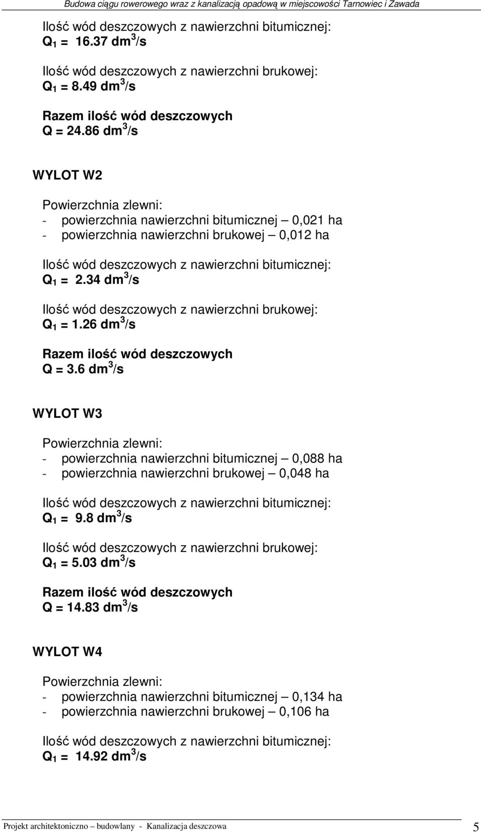 34 dm 3 /s Q 1 = 1.26 dm 3 /s Q = 3.