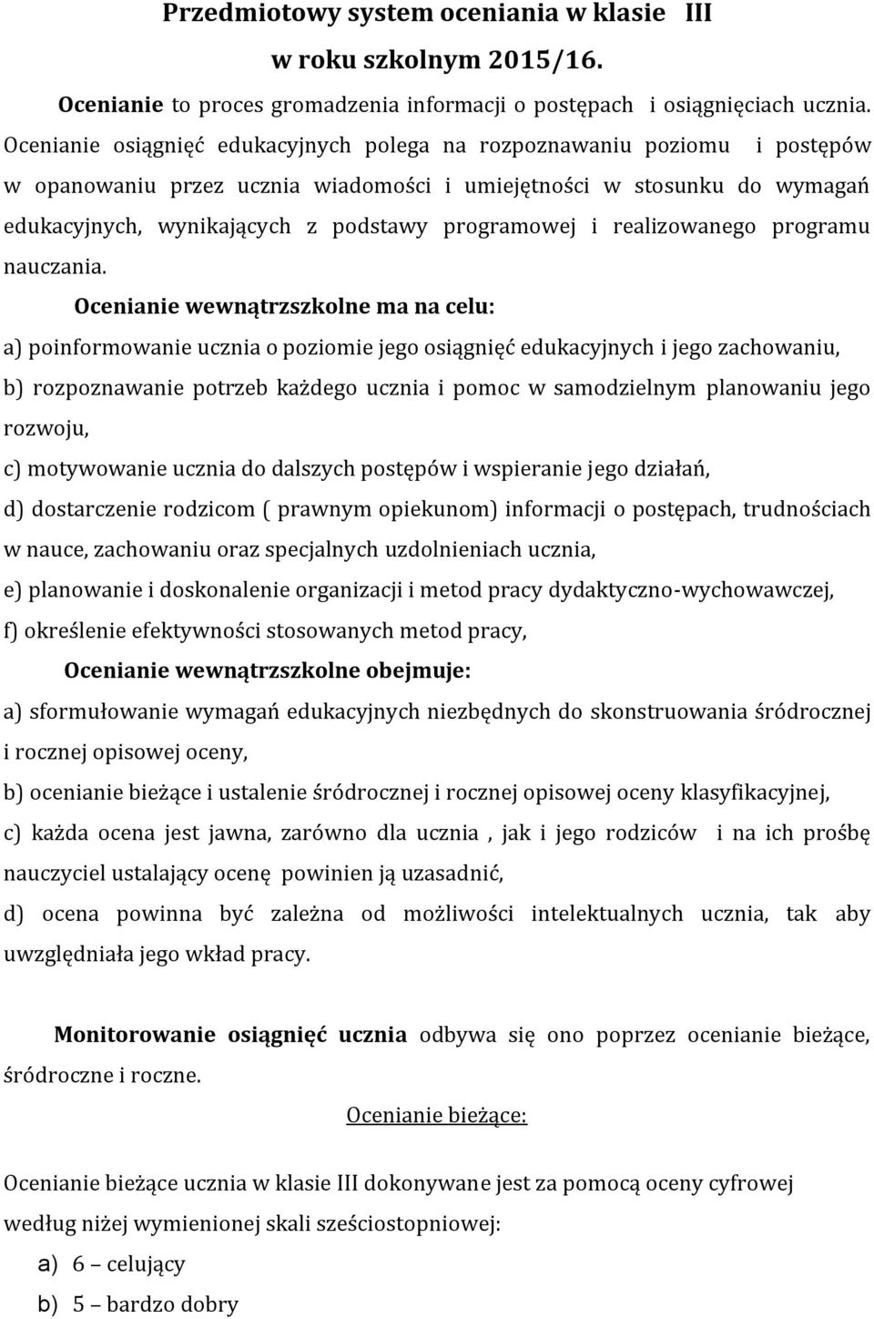 i realizowanego programu nauczania.