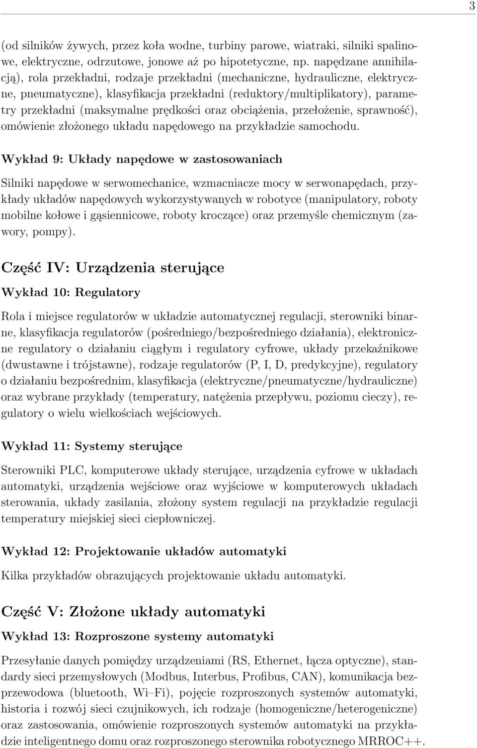 (maksymalne prędkości oraz obciążenia, przełożenie, sprawność), omówienie złożonego układu napędowego na przykładzie samochodu.