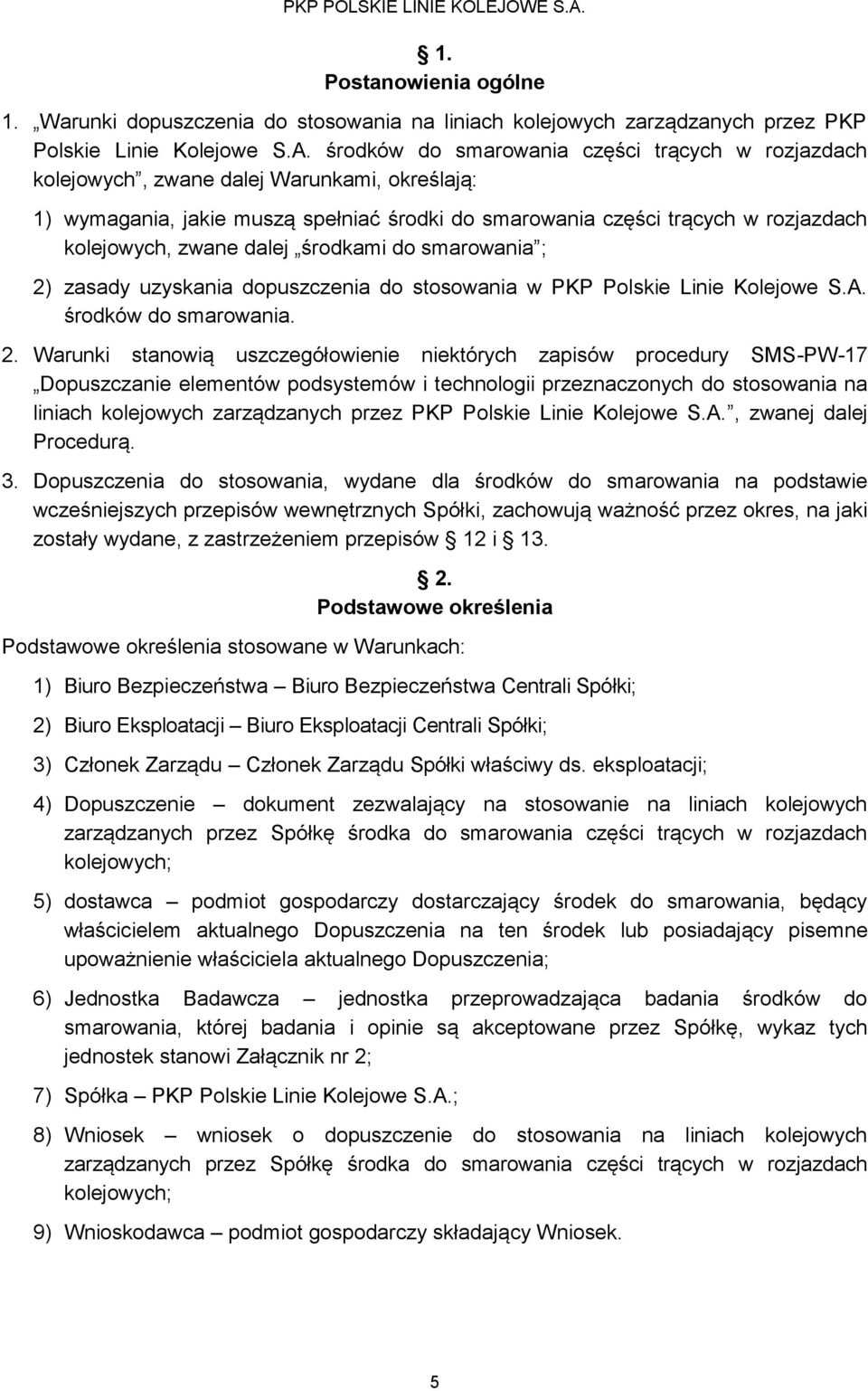 dalej środkami do smarowania ; 2)