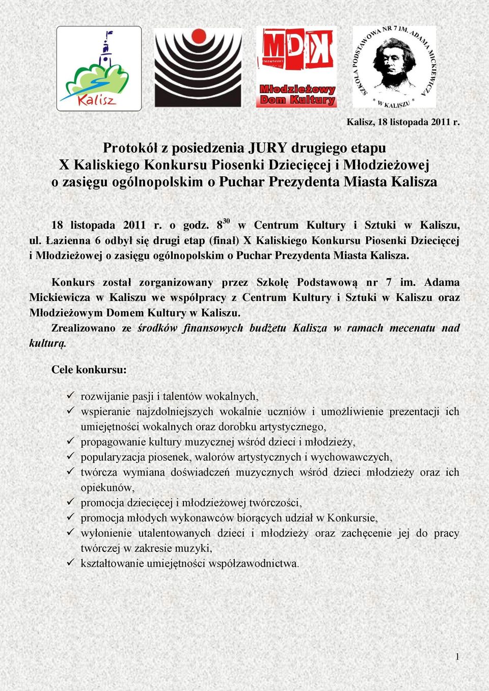8 30 w Centrum Kultury i Sztuki w Kaliszu, ul.