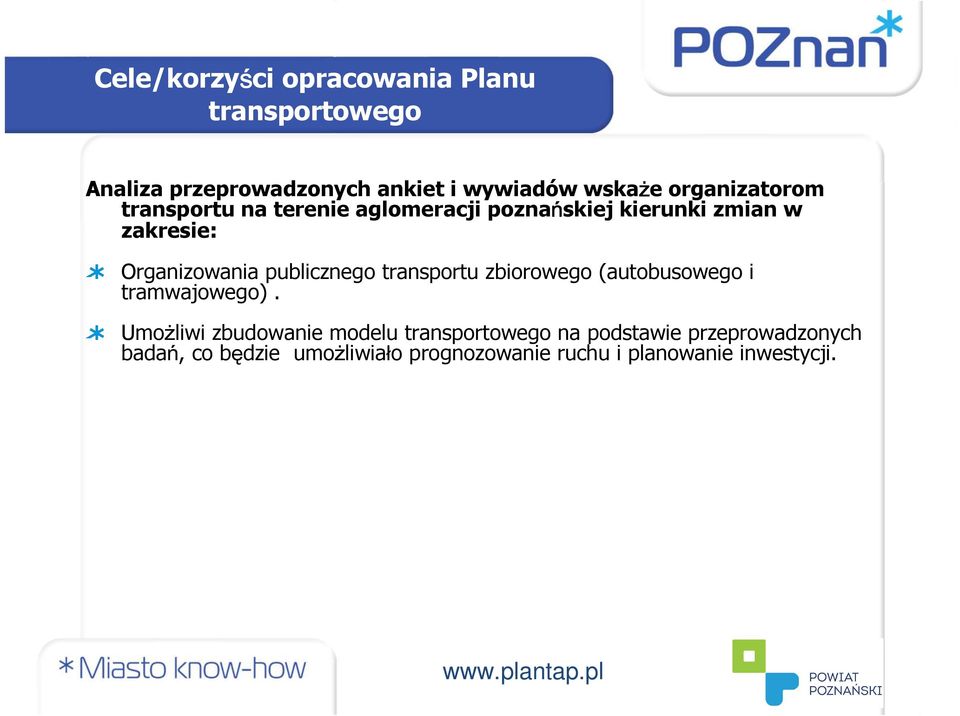 publicznego transportu zbiorowego (autobusowego i tramwajowego).