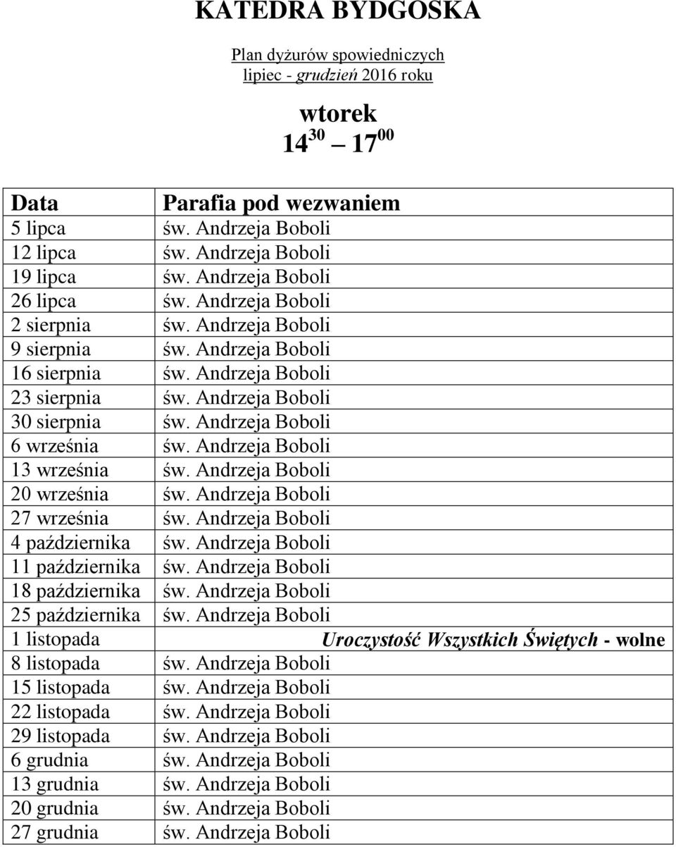 Andrzeja Boboli 27 września św. Andrzeja Boboli 4 października św. Andrzeja Boboli 11 października św. Andrzeja Boboli 18 października św. Andrzeja Boboli 25 października św.