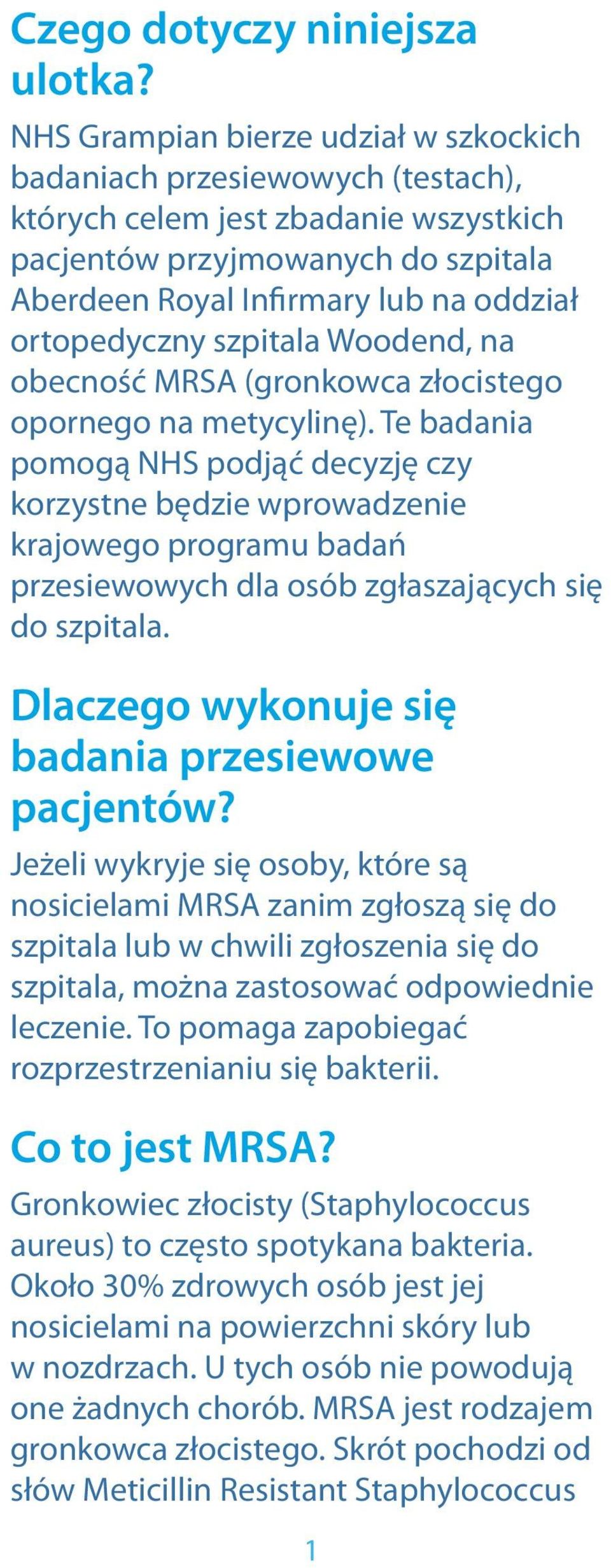 ortopedyczny szpitala Woodend, na obecność MRSA (gronkowca złocistego opornego na metycylinę).