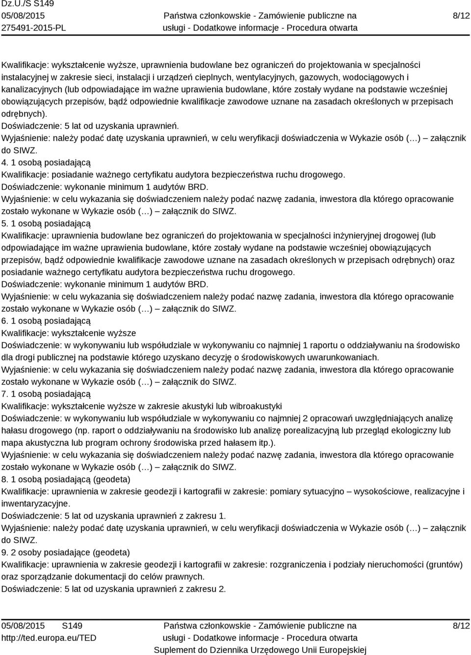 zawodowe uznane na zasadach określonych w przepisach odrębnych). Doświadczenie: 5 lat od uzyskania uprawnień.