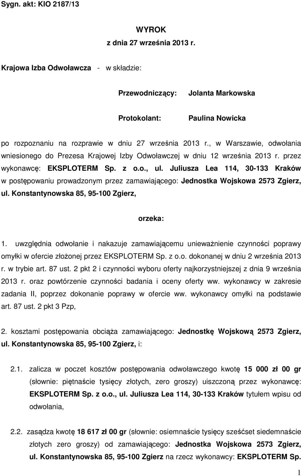 , w Warszawie, odwołania wniesionego do Prezesa Krajowej Izby Odwoławczej w dniu 12 września 2013 r. przez wykonawcę: EKSPLOTERM Sp. z o.o., ul.