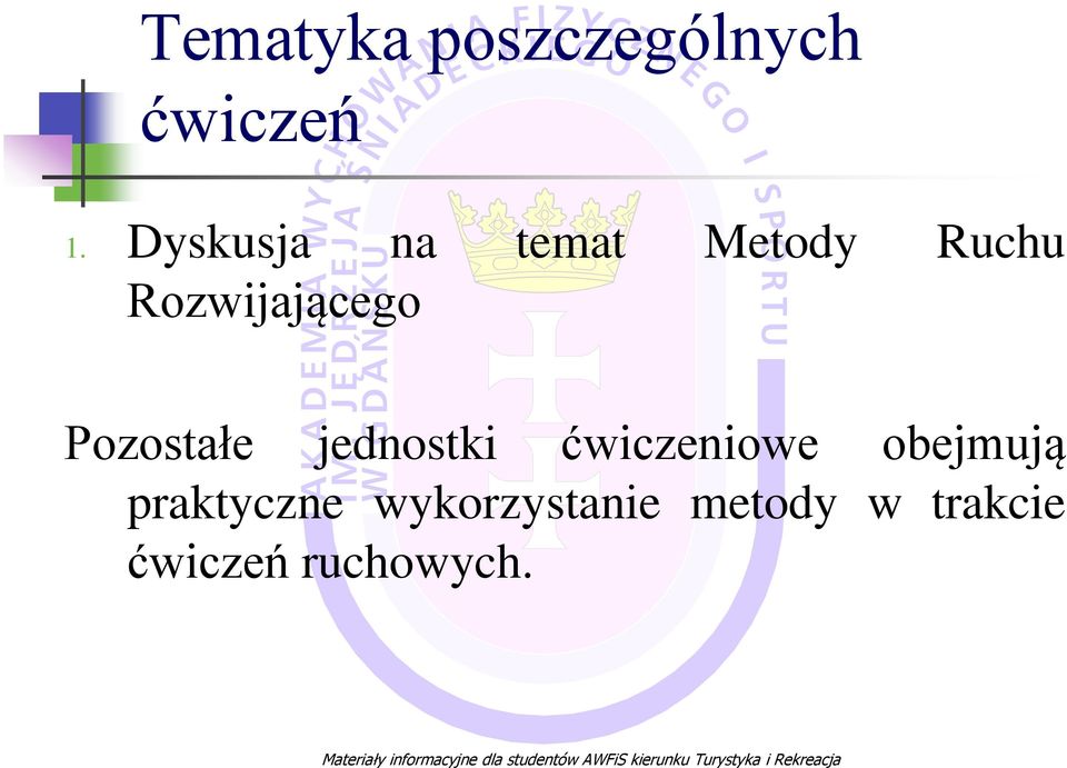 jednostki ćwiczeniowe obejmują praktyczne wykorzystanie metody