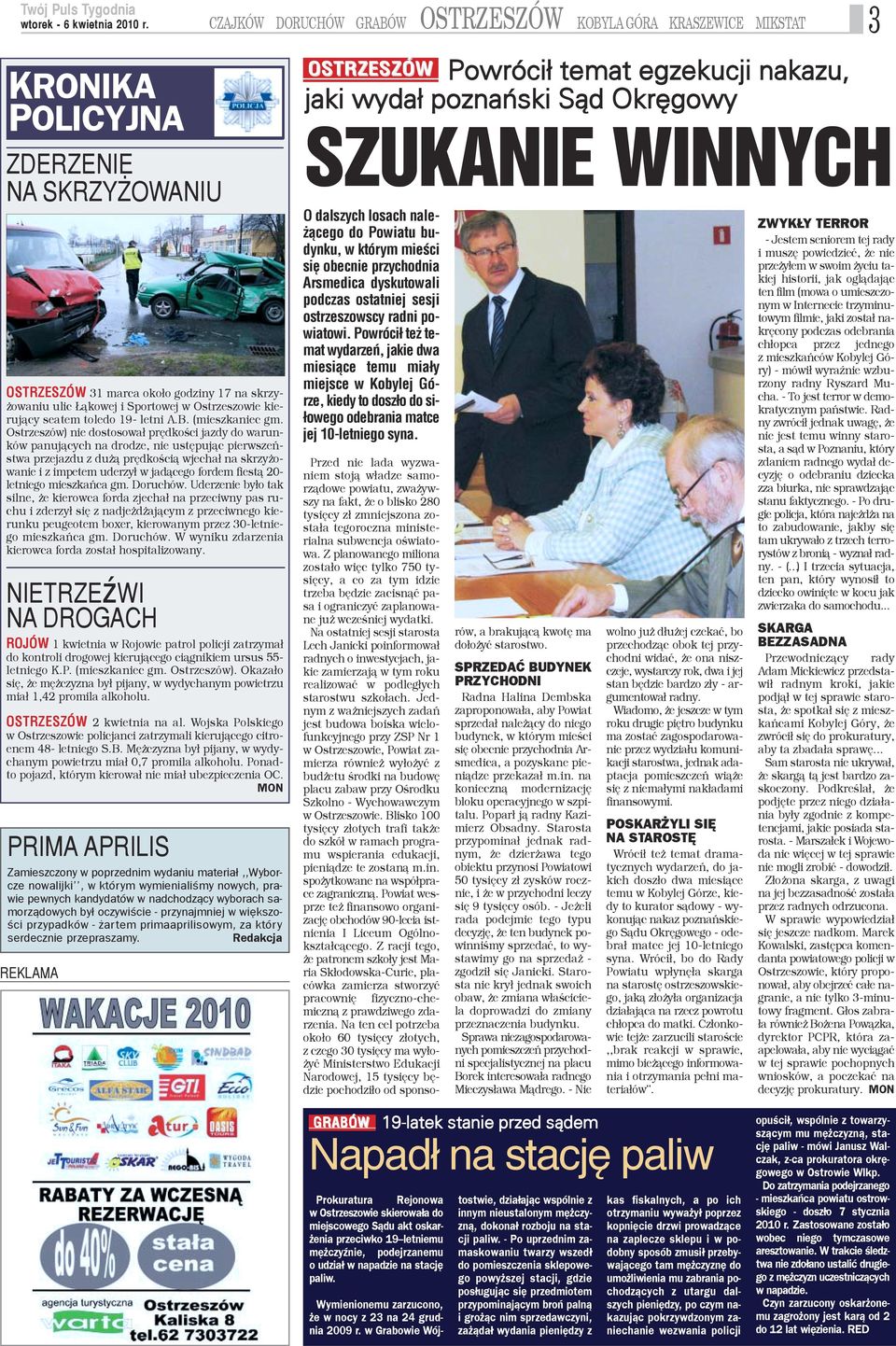 Ostrzeszowie kieruj¹cy seatem toledo 19- letni A.B. (mieszkaniec gm.