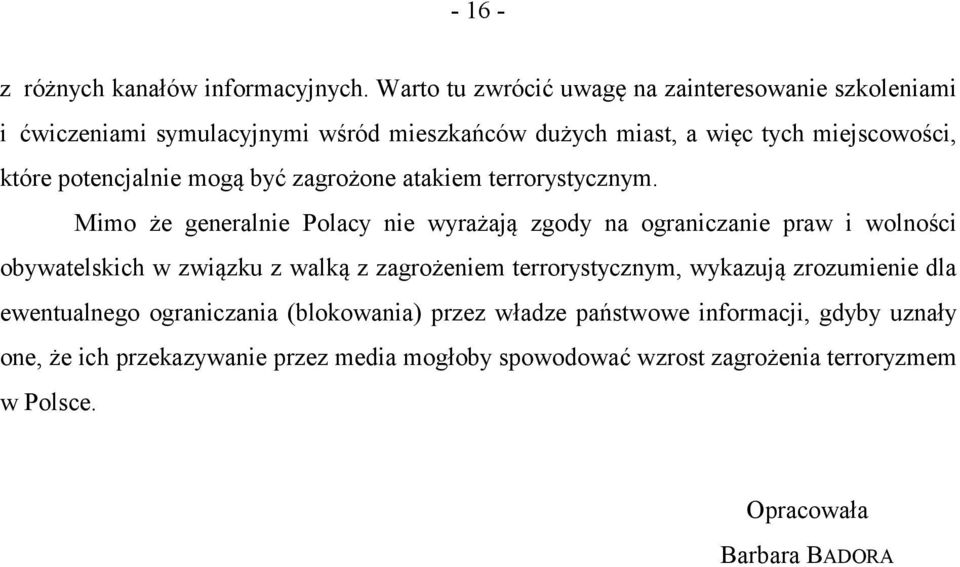 potencjalnie mogą być zagrożone atakiem terrorystycznym.
