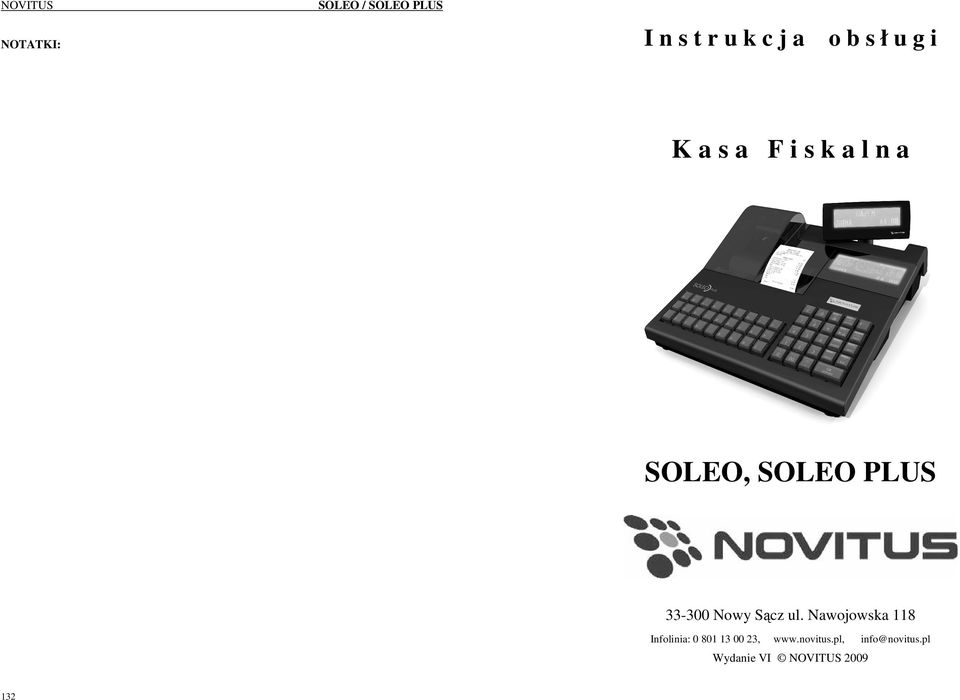 ul. Nawojowska 118 Infolinia: 0 801 13 00 23, www.