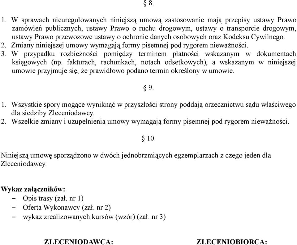 W przypadku rozbieżności pomiędzy terminem płatności wskazanym w dokumentach księgowych (np.