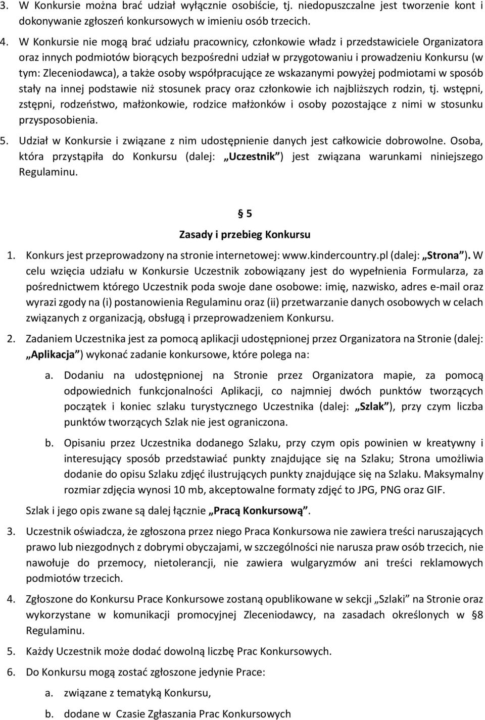 Zleceniodawca), a także osoby współpracujące ze wskazanymi powyżej podmiotami w sposób stały na innej podstawie niż stosunek pracy oraz członkowie ich najbliższych rodzin, tj.