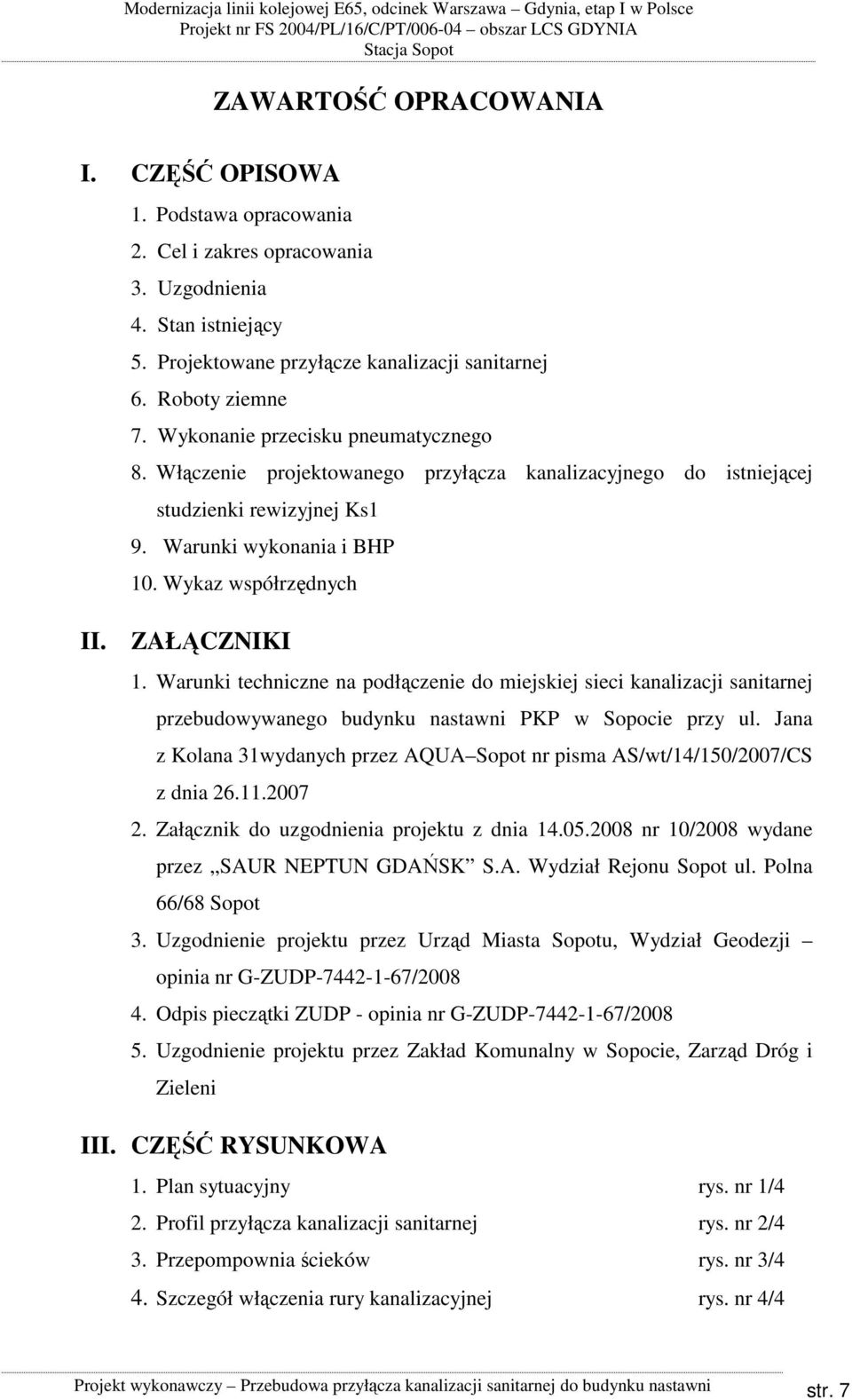 Warunki techniczne na podłączenie do miejskiej sieci kanalizacji sanitarnej przebudowywanego budynku nastawni PKP w Sopocie przy ul.