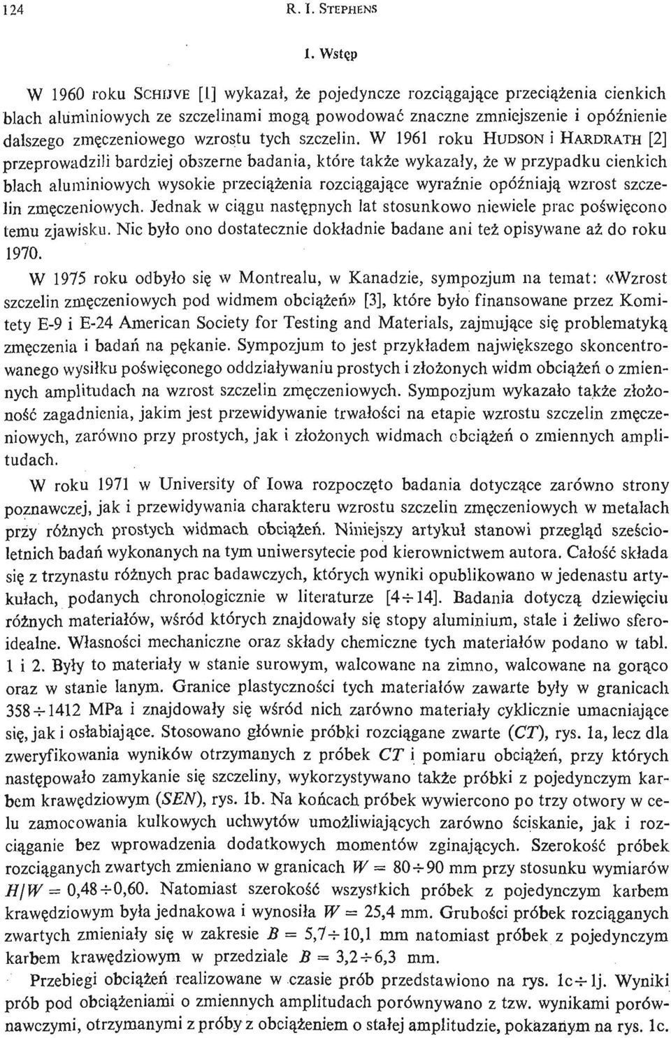 czeniowego wzrostu tych szczelin.