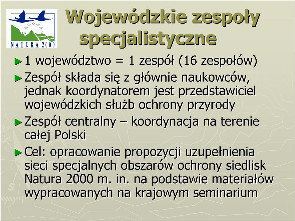 centralny koordynacja na terenie całej Polski Cel: opracowanie propozycji uzupełnienia sieci specjalnych