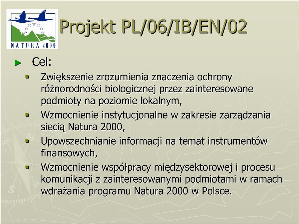 Natura 2000, Upowszechnianie informacji na temat instrumentów finansowych, Wzmocnienie współpracy pracy