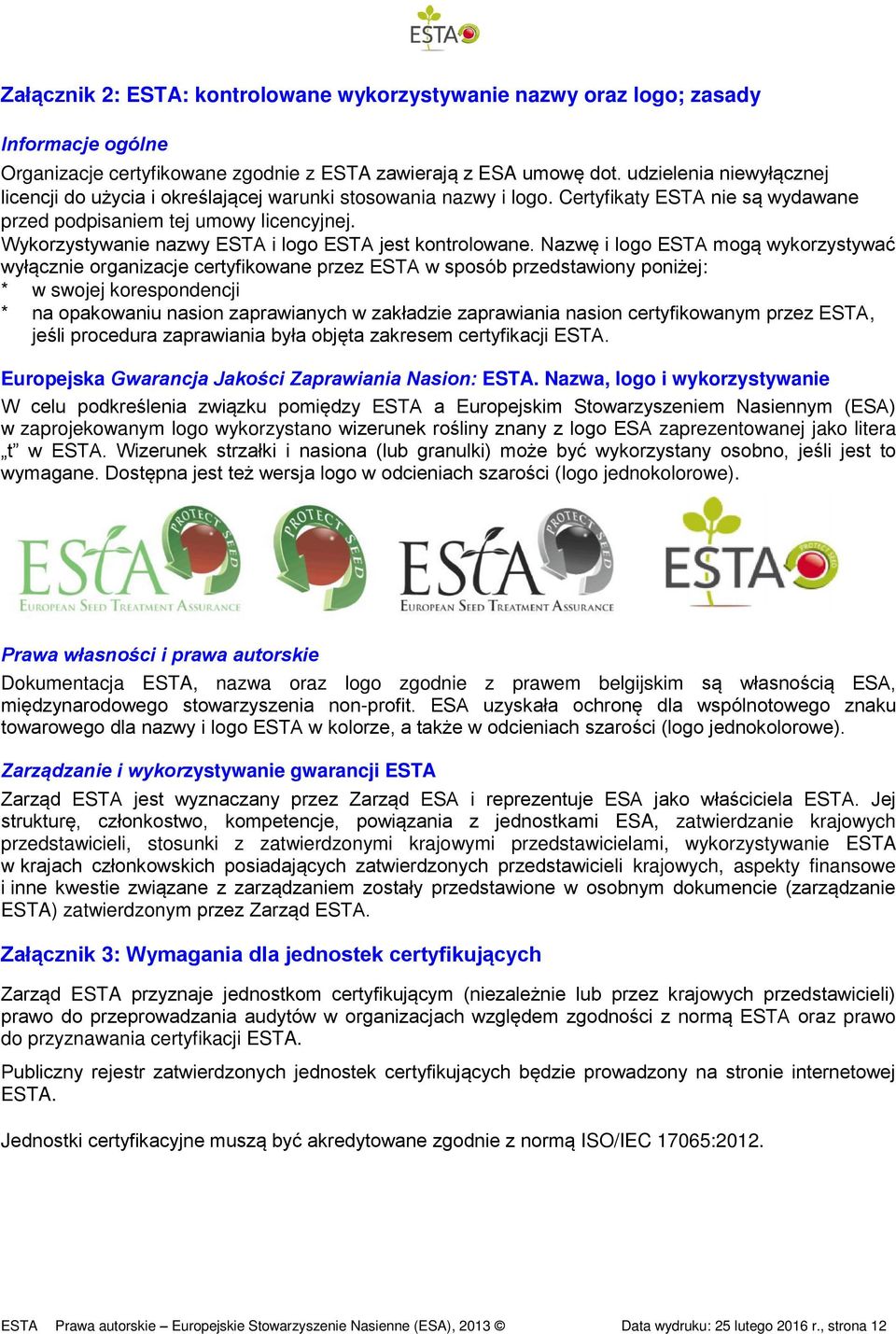 Wykorzystywanie nazwy ESTA i logo ESTA jest kontrolowane.