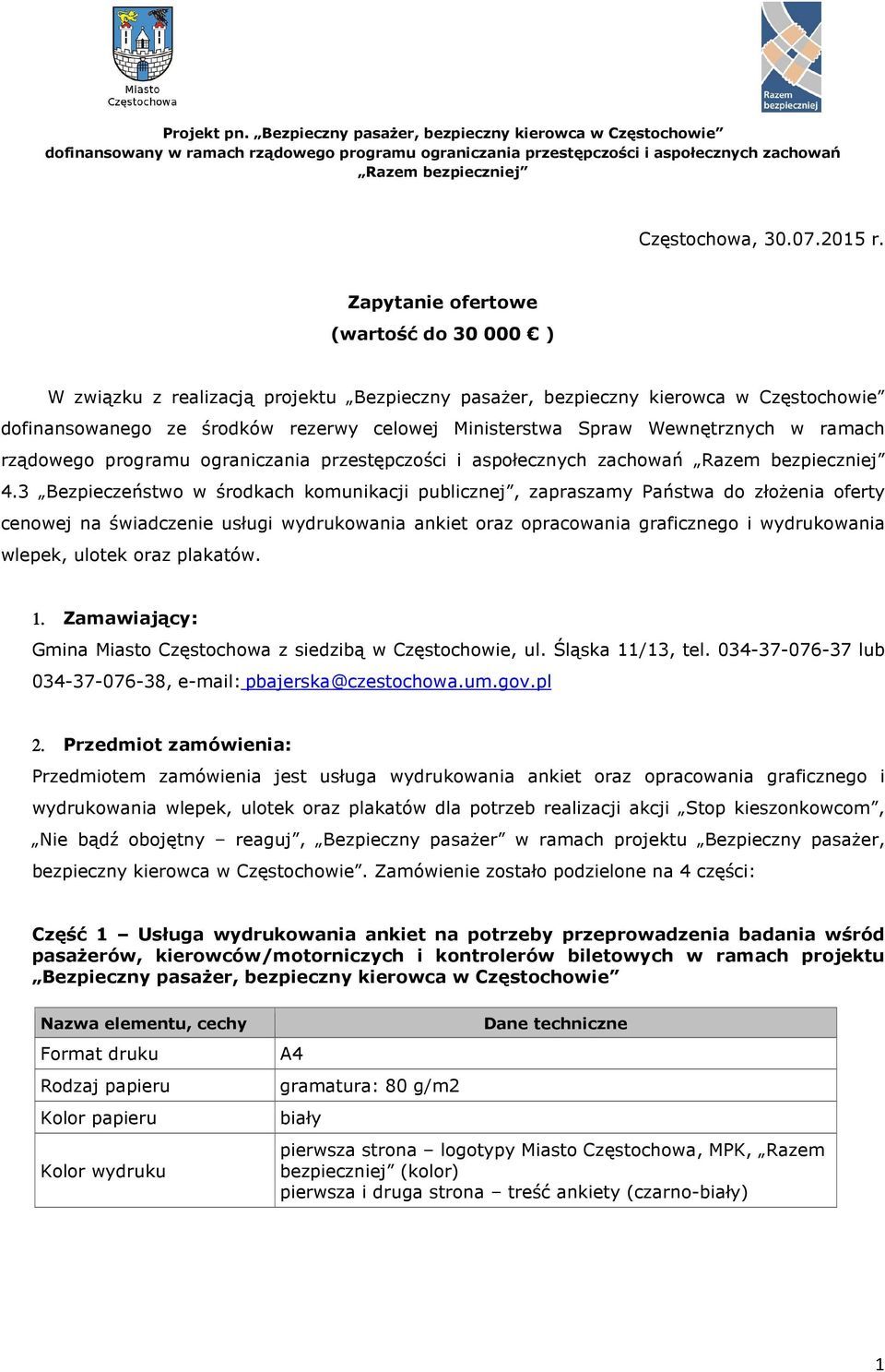 Wewnętrznych w ramach rządowego programu ograniczania przestępczości i aspołecznych zachowań 4.