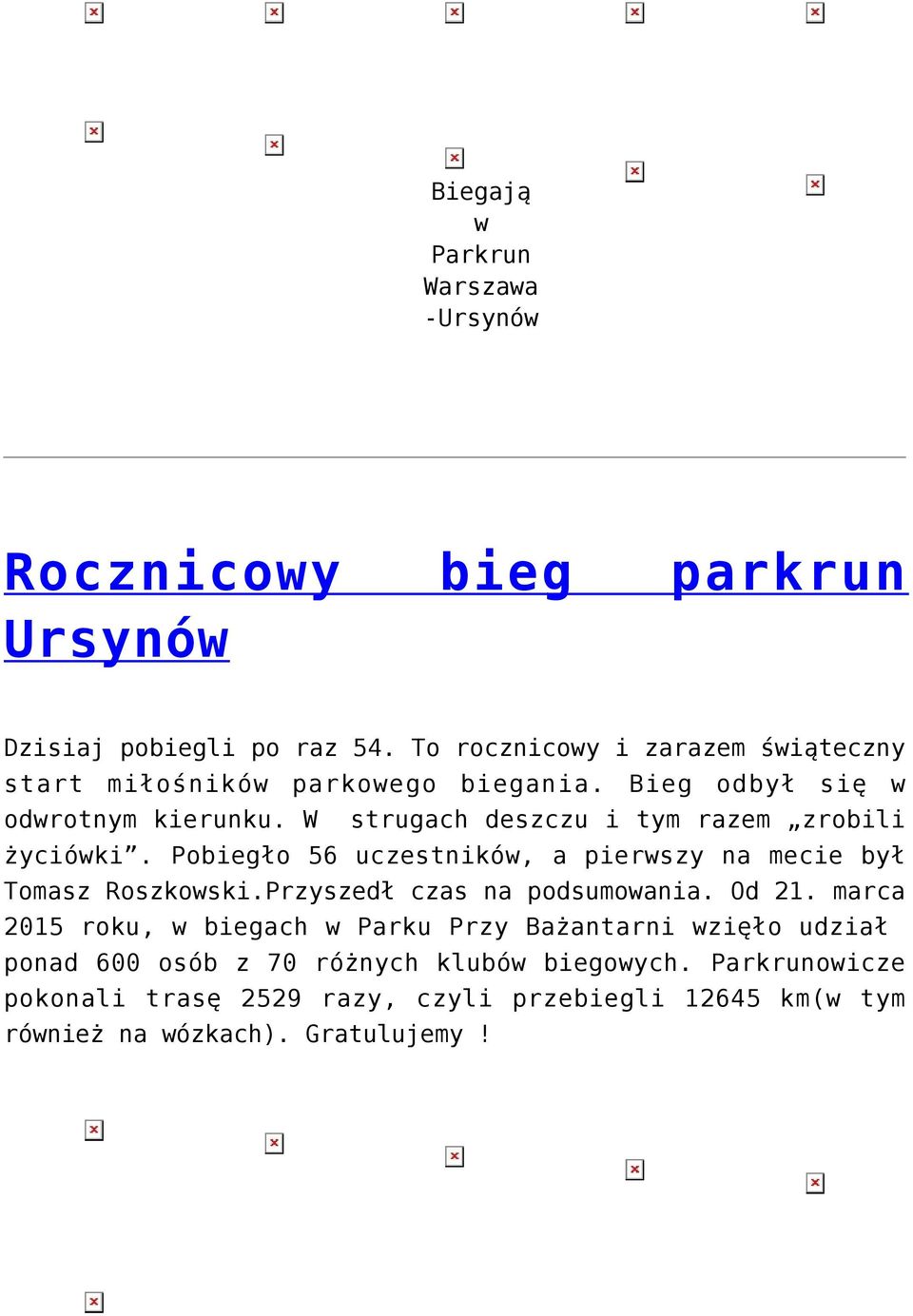 W strugach deszczu i tym razem zrobili życiówki. Pobiegło 56 uczestników, a pierwszy na mecie był Tomasz Roszkowski.