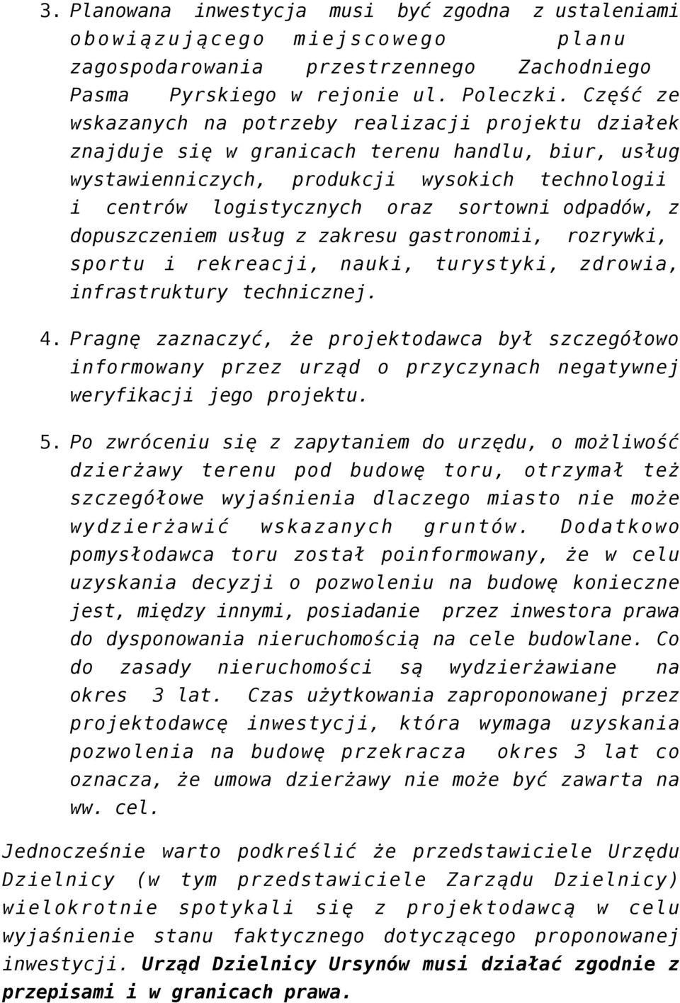 odpadów, z dopuszczeniem usług z zakresu gastronomii, rozrywki, sportu i rekreacji, nauki, turystyki, zdrowia, infrastruktury technicznej. 4. 5.