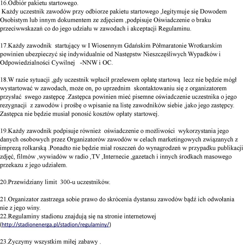 i akceptacji Regulaminu. 17.