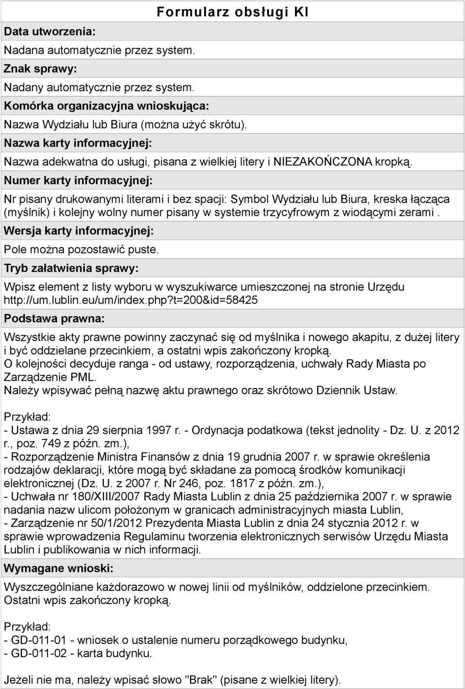 Nazwa karty informacyjnej: Nazwa adekwatna do usługi, pisana z wielkiej litery i NIEZAKOŃCZONA kropką.