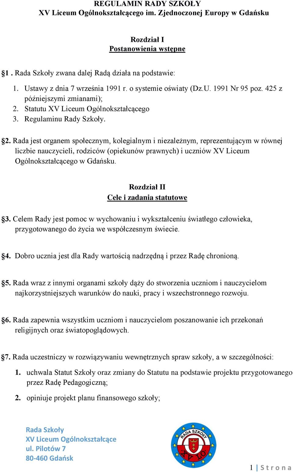 Statutu go 3. Regulaminu Rady Szkoły. 2.
