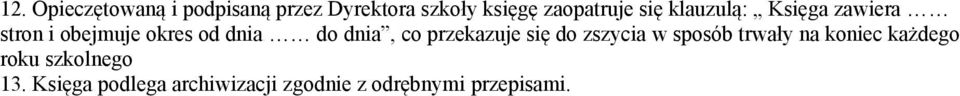 co przekazuje się do zszycia w sposób trwały na koniec każdego roku