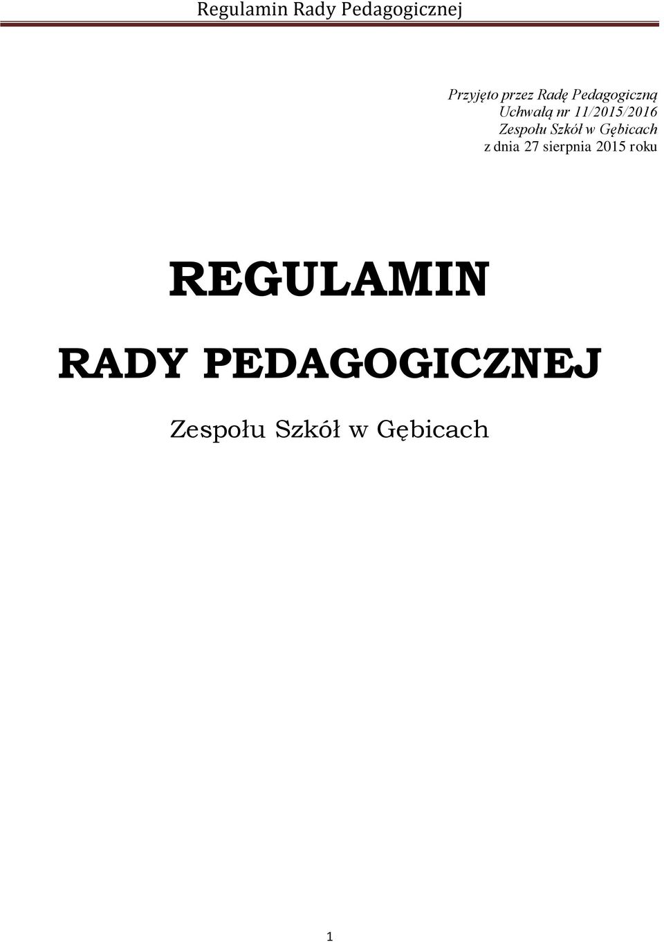 z dnia 27 sierpnia 2015 roku REGULAMIN