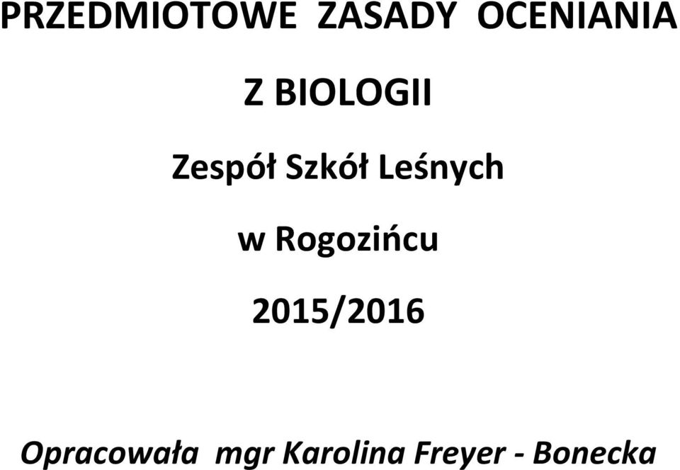 Leśnych w Rogozińcu 2015/2016