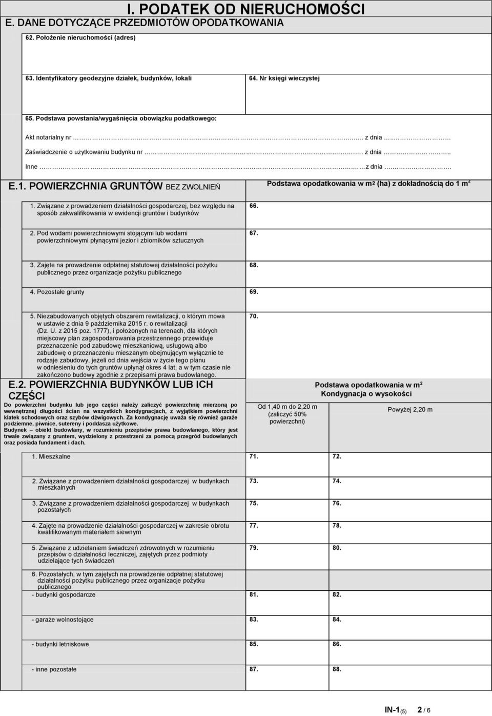 POWIERZCHNIA GRUNTÓW BEZ ZWOLNIEŃ Podstawa opodatkowania w m2 (ha) z dokładnością do 1 m 2 1.