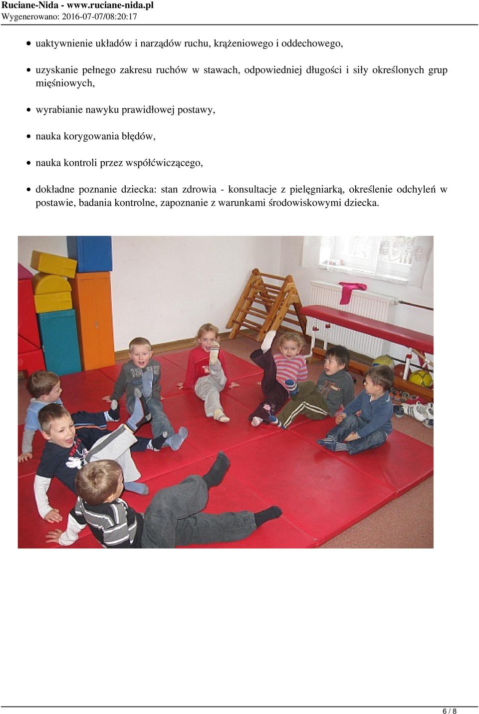 korygowania błędów, nauka kontroli przez współćwiczącego, dokładne poznanie dziecka: stan zdrowia - konsultacje
