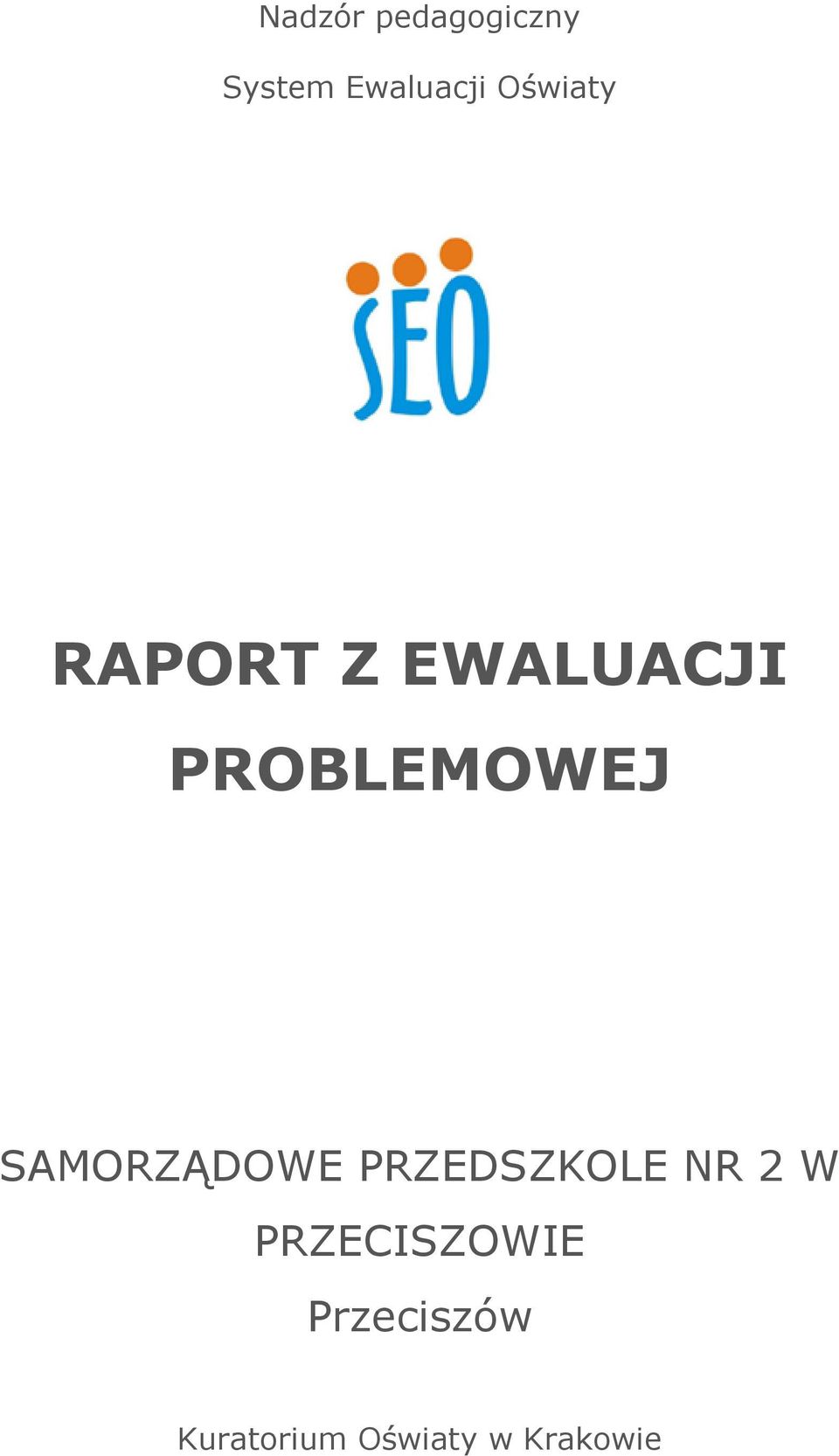 SAMORZĄDOWE PRZEDSZKOLE NR 2 W