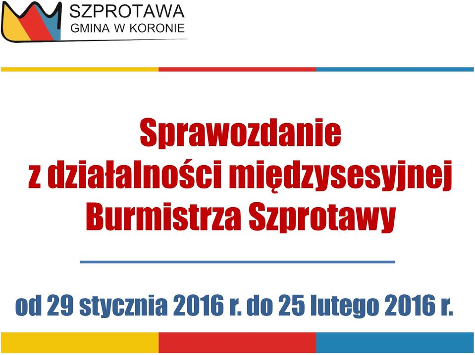 Szprotawy od 29 stycznia
