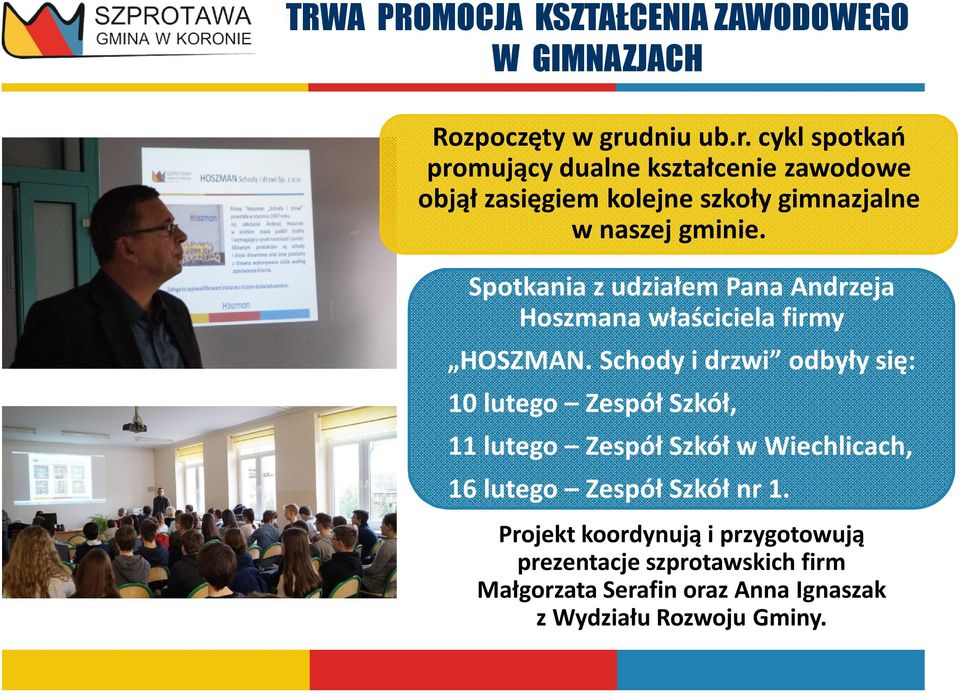 Spotkania z udziałem Pana Andrzeja Hoszmana właściciela firmy HOSZMAN.
