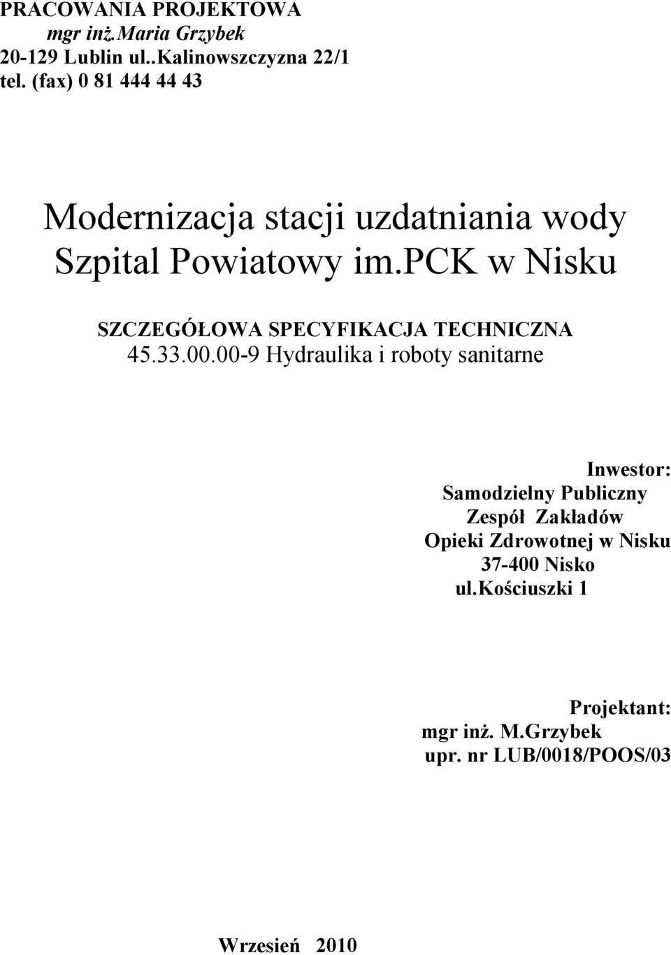 pck w Nisku SZCZEGÓŁOWA SPECYFIKACJA TECHNICZNA 45.33.00.