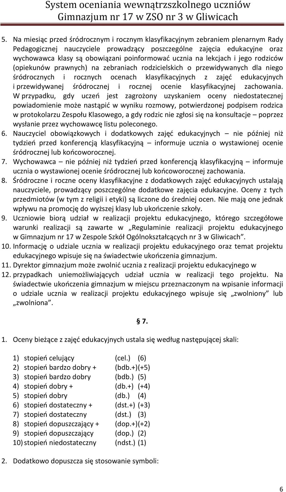 przewidywanej śródrocznej i rocznej ocenie klasyfikacyjnej zachowania.