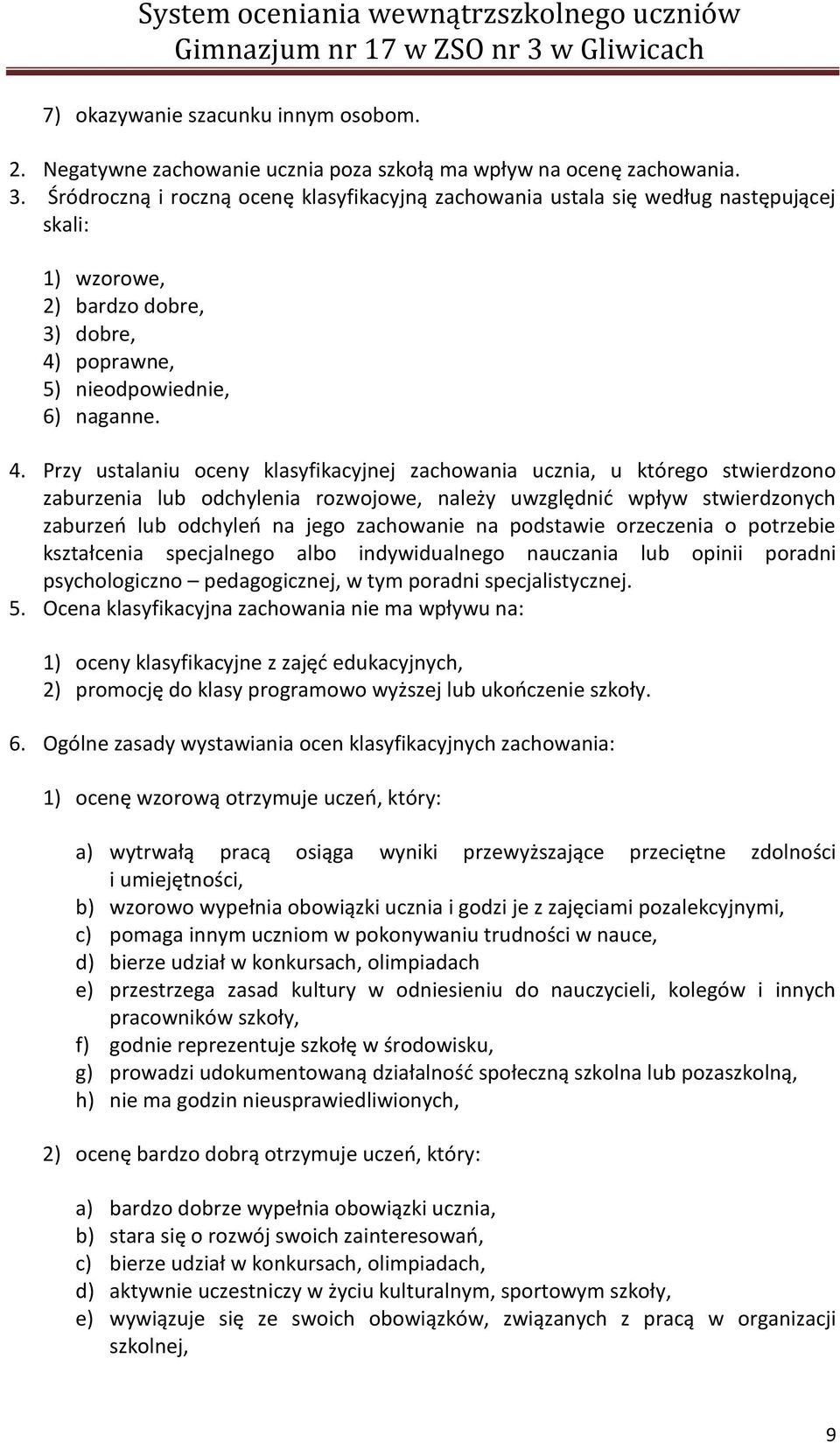 poprawne, 5) nieodpowiednie, 6) naganne. 4.