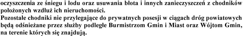 Pozostałe chodniki nie przylegające do prywatnych posesji w ciągach dróg